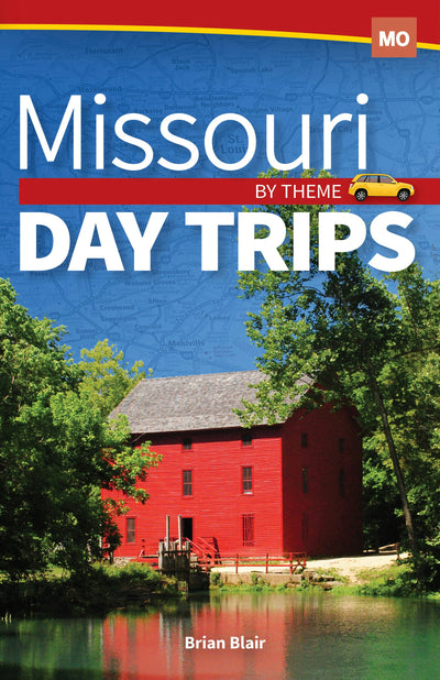 Cover image for Missouri Day Trips by Theme, isbn: 9781591939542