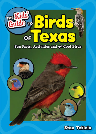 Cover image for The Kids' Guide to Birds of Texas, isbn: 9781591939665