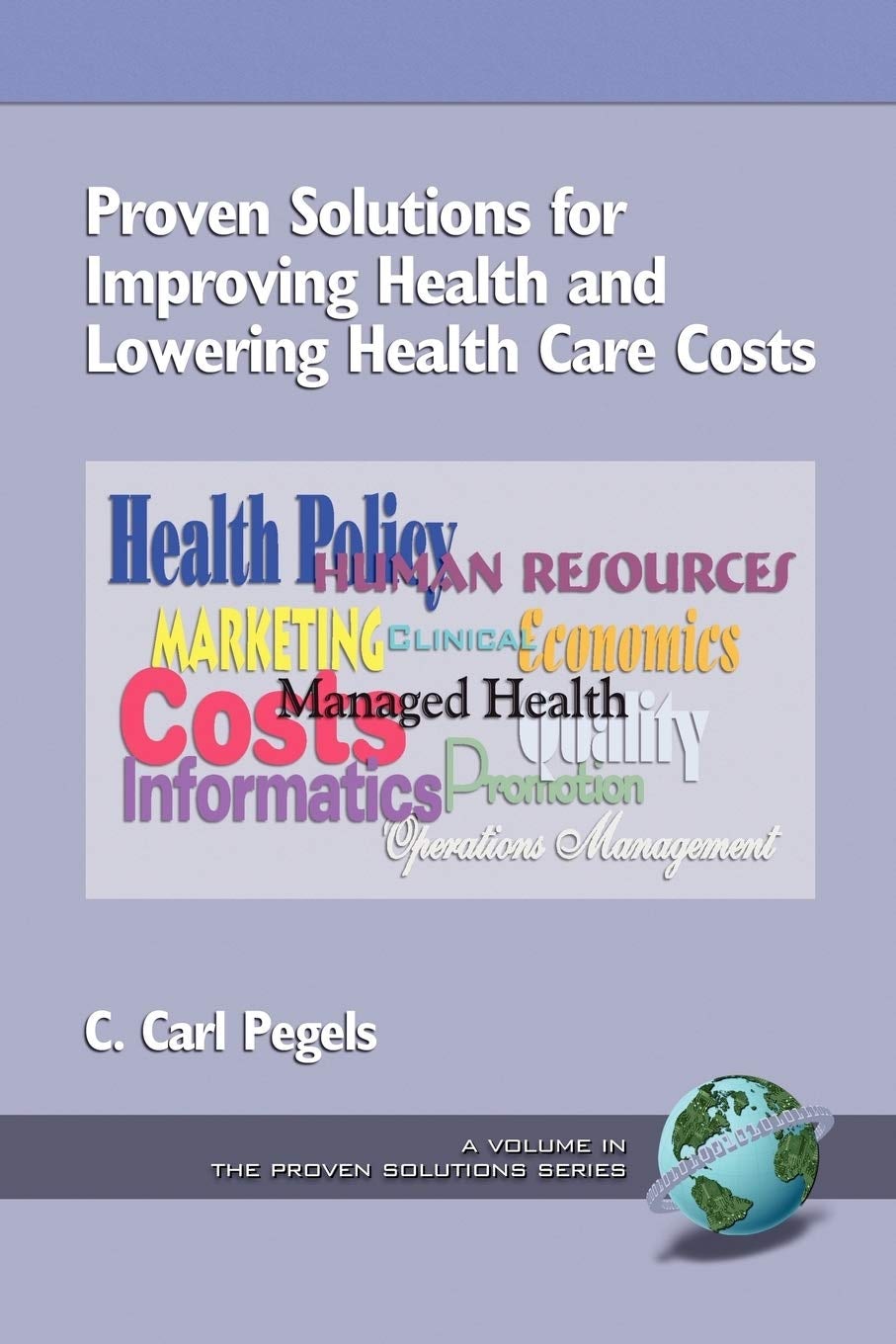 Book cover image for Proven Solutions for Improving Health and Lowering Health Care Costs ISBN: 9781593110000