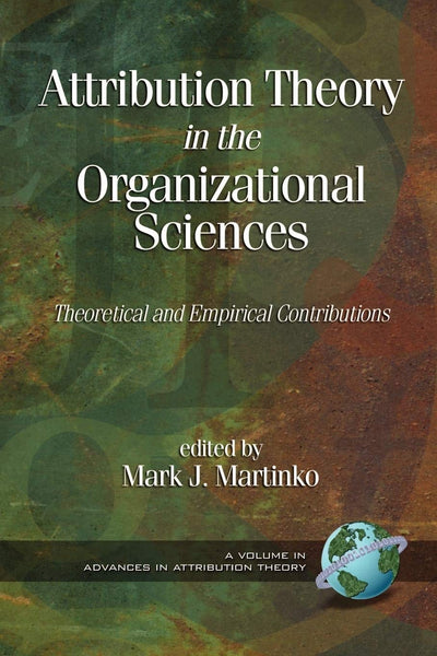 Cover image for Attribution Theory in the Organizational Sciences, isbn: 9781593111250