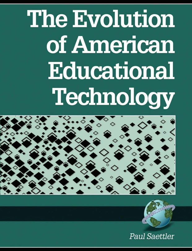 Cover image for The Evolution of American Educational Technology, isbn: 9781593111397