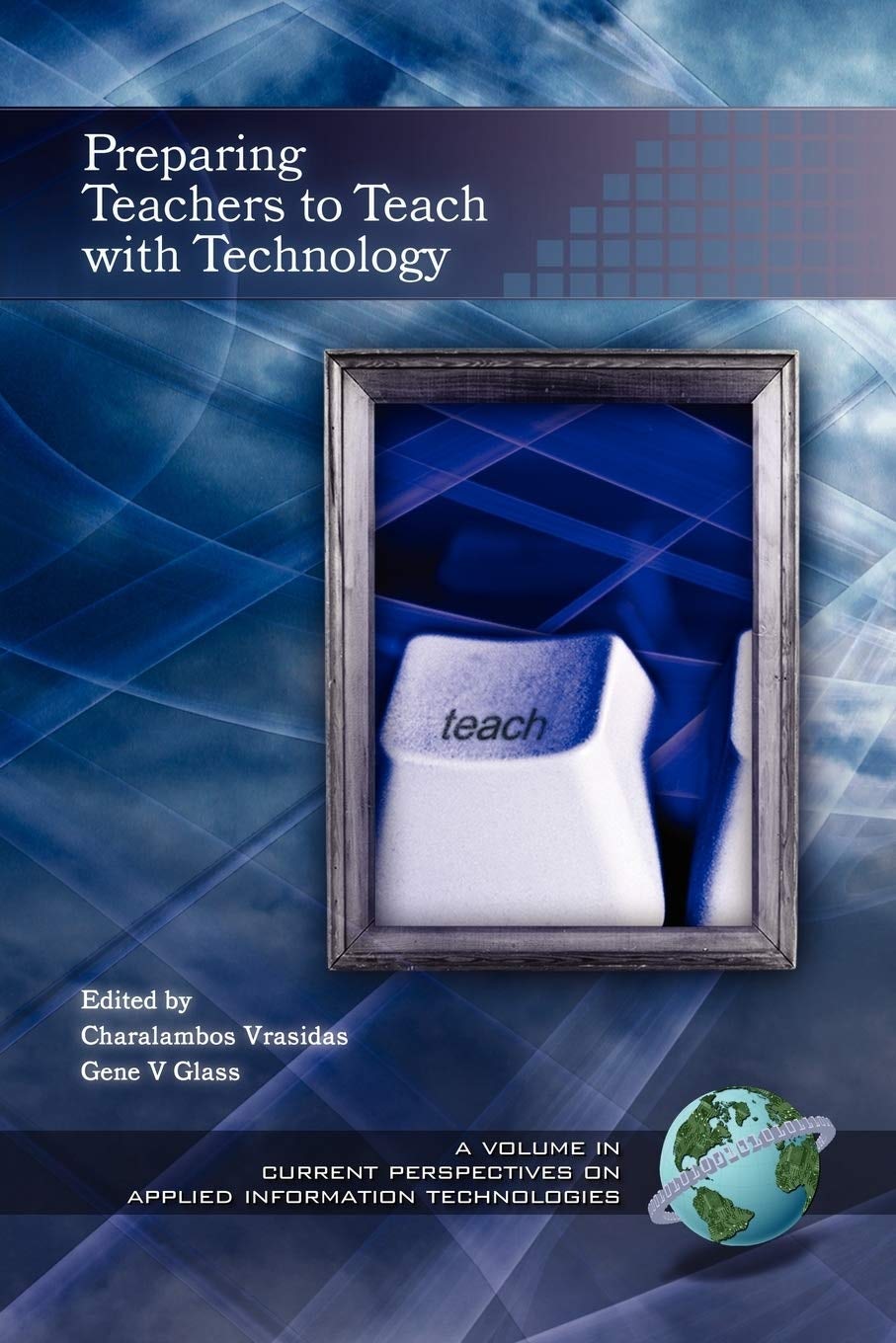 Book cover image for Preparing Teachers to Teach with Technology ISBN: 9781593111618