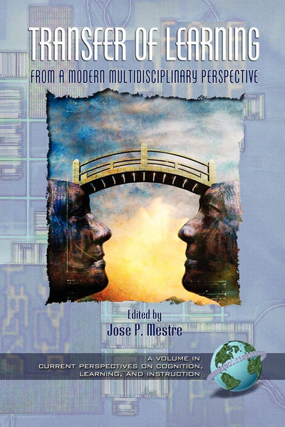 Cover image for Transfer of Learning from a Modern Multidisciplinary Perspective, isbn: 9781593111649