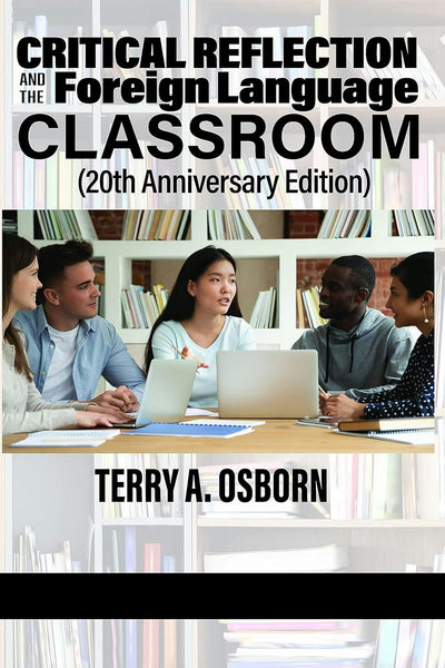 Cover image for Critical Reflection and the Foreign Language Classroom, isbn: 9781593113131