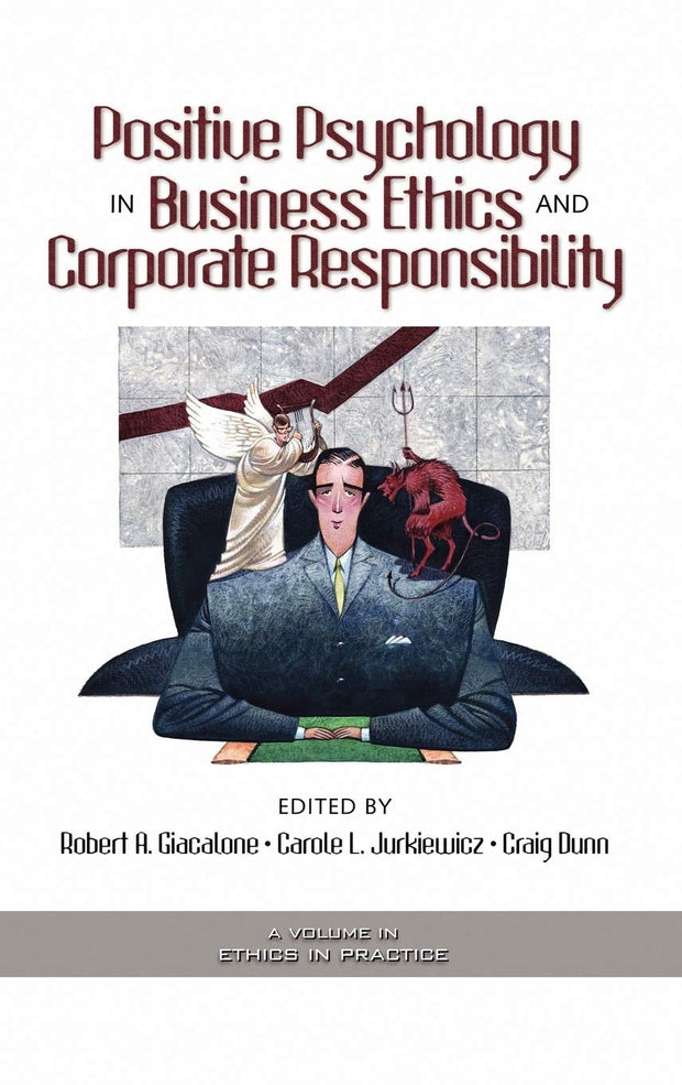 Cover image for Positive Psychology in Business Ethics and Corporate Responsibility, isbn: 9781593113223