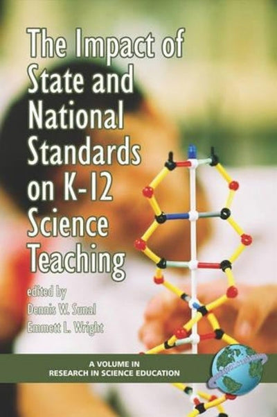 Cover image for The Impact of State and National Stardards on K-12 Science Technology, isbn: 9781593113643
