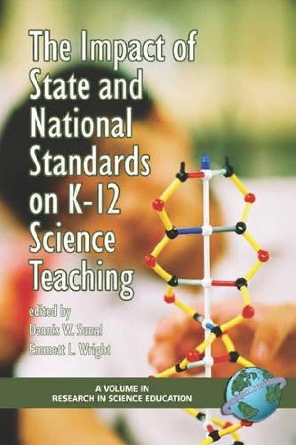 Cover image for The Impact of State and National Stardards on K-12 Science Technology, isbn: 9781593113643