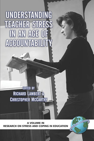 Cover image for Understanding Teacher Stress in an Age of Accountability, isbn: 9781593114749