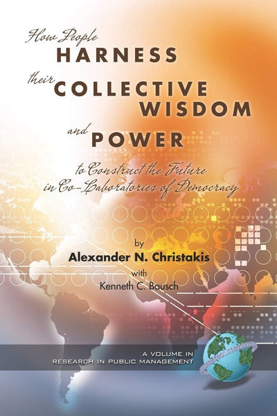 Cover image for How People Harness Their Collective Wisdom and Power, isbn: 9781593114824