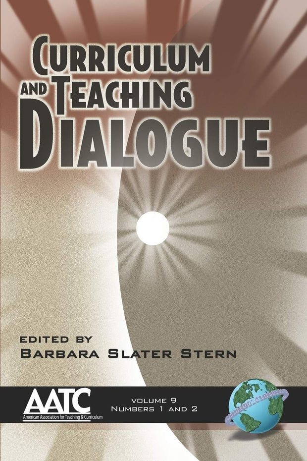 Cover image for Curriculum and Teaching Dialogue Vol 9 1 & 2, isbn: 9781593116255