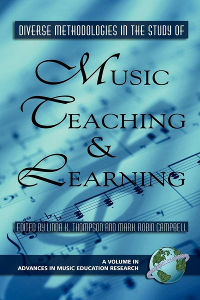 Cover image for Diverse Methodologies in the Study of Music Teaching and Learning, isbn: 9781593116293