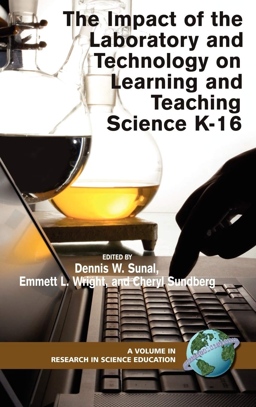 Book cover image for The Impact of the Laboratory and Technology on Learning and Teaching Science K-16 ISBN: 9781593117450