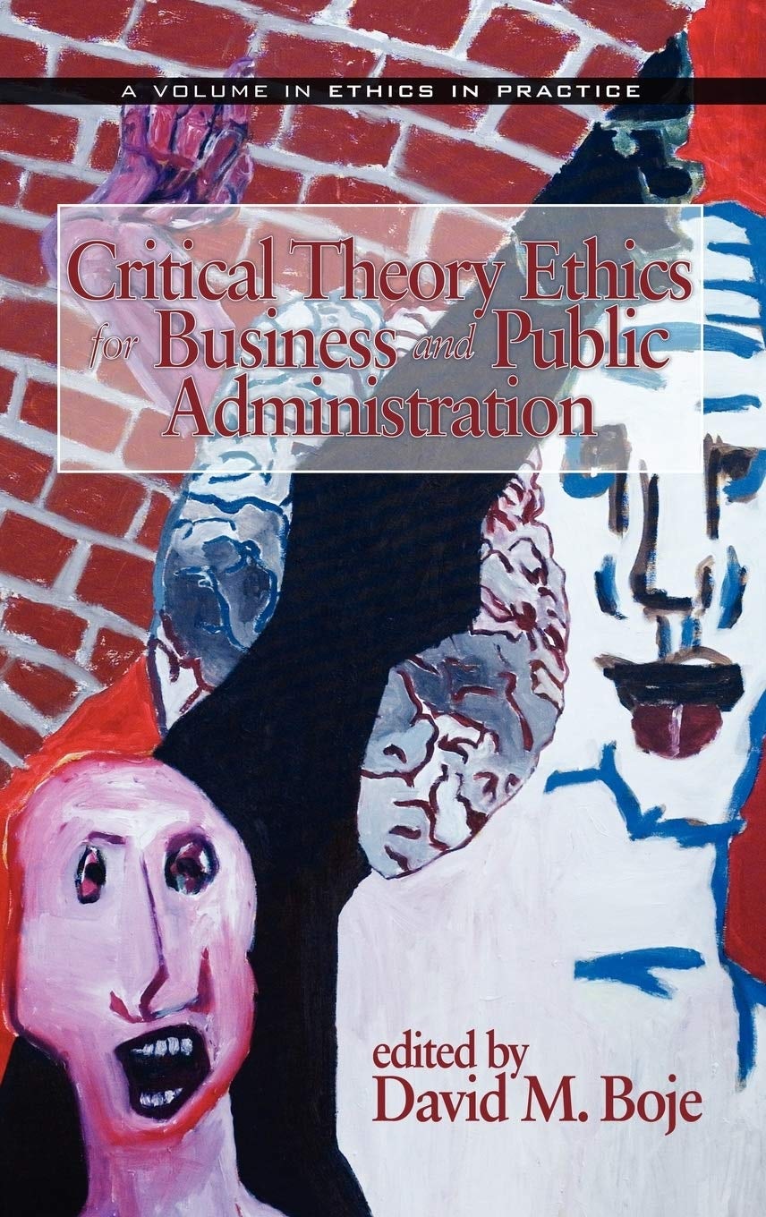 Book cover image for Critical Theory Ethics for Business and Public Administration ISBN: 9781593117863