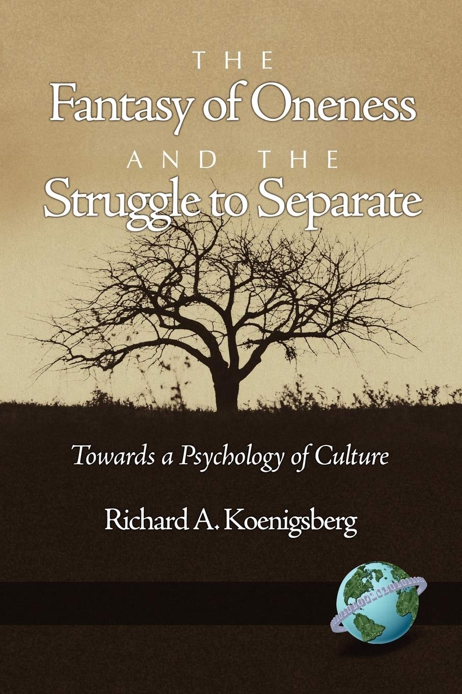 Book cover image for The Fantasy of Oneness and the Struggle to Separate ISBN: 9781593118587