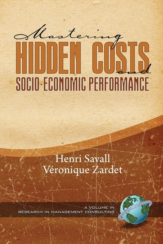 Cover image for Mastering Hidden Costs and Socio-Economic Performance, isbn: 9781593119089