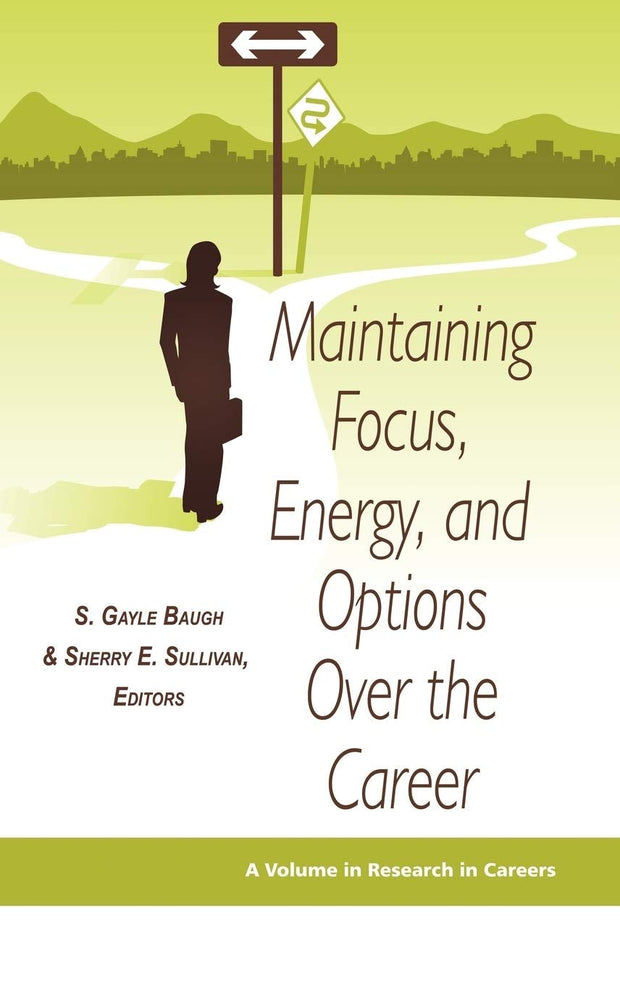 Cover image for Maintaining Focus, Energy, and Options Over the Career, isbn: 9781593119577