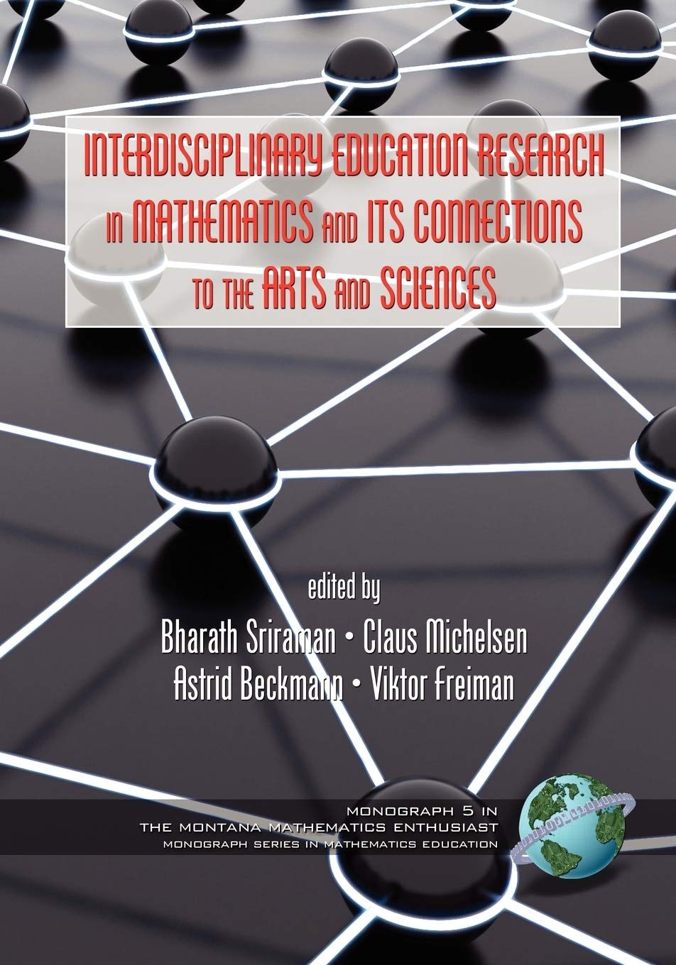 Book cover image for Interdisciplinary Educational Research in Mathematics and Its Connections to the Arts and Sciences ISBN: 9781593119836
