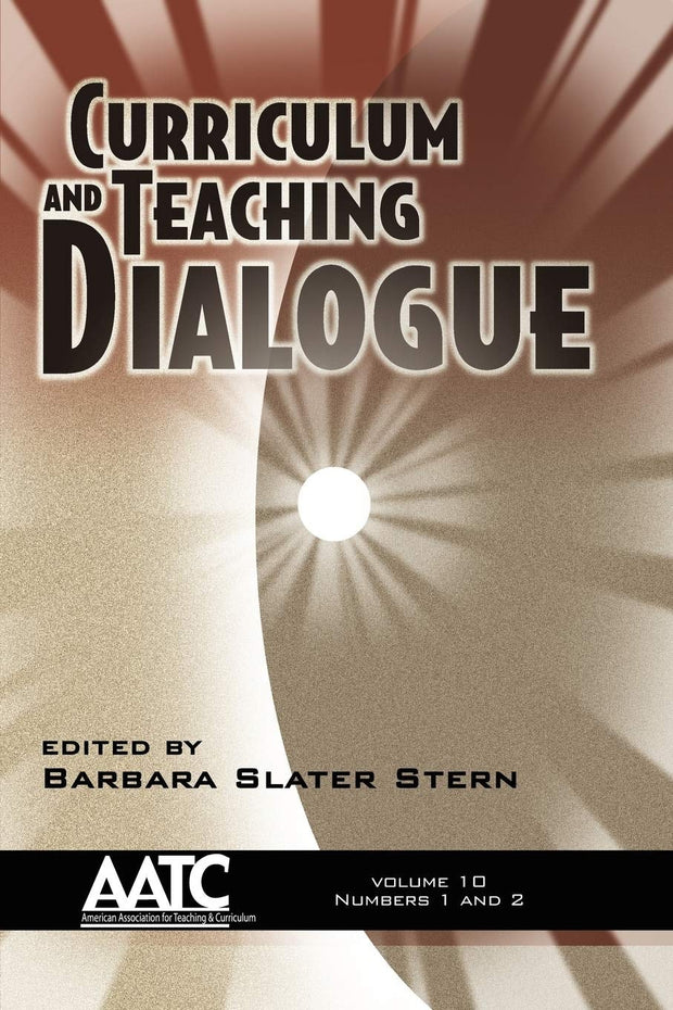 Cover image for Curriculum and Teaching Dialogue Vol 10 Issues 1 & 2, isbn: 9781593119898