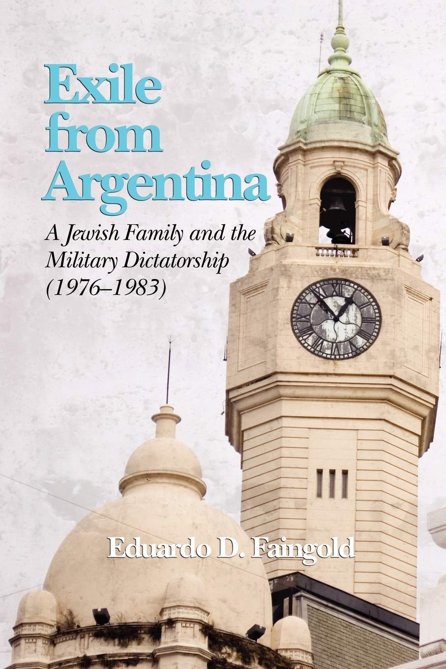 Book cover image for Exile from Argentina ISBN: 9781593119942