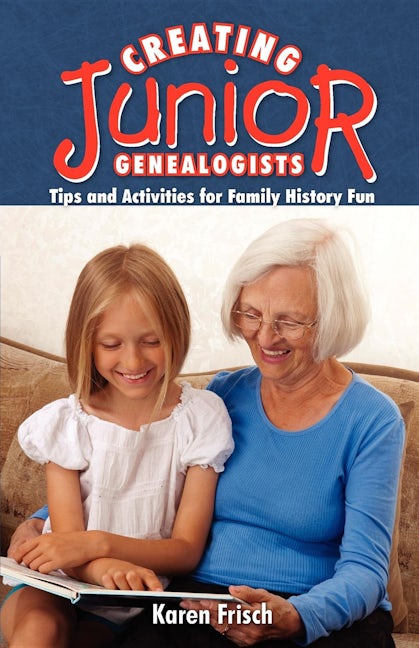 Book cover image for Creating Junior Genealogists ISBN: 9781593310295