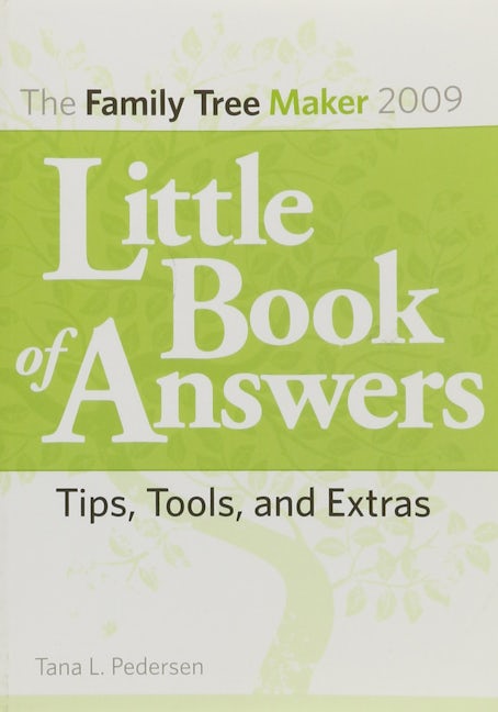 The Family Tree Maker 2009 Little Book of Answers