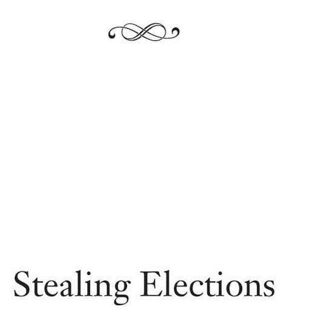 Stealing Elections