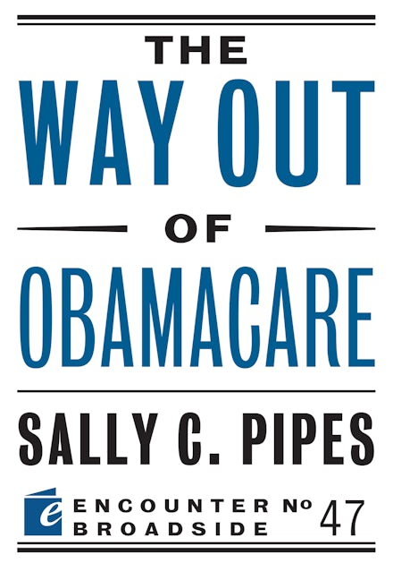 The Way Out of Obamacare