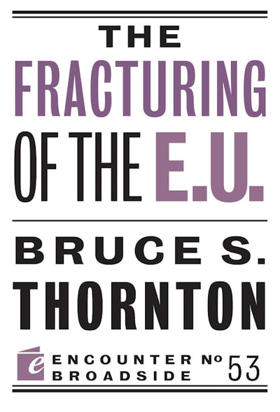 The Fracturing of the E.U.