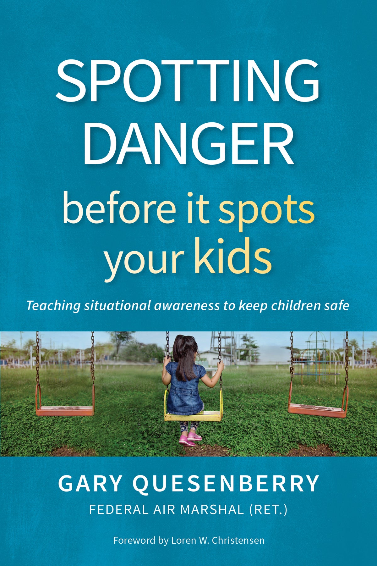 Cover image for Spotting Danger Before It Spots Your KIDS ISBN 9781594398117