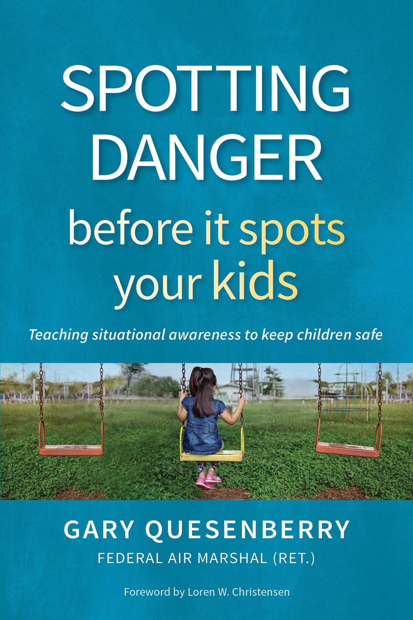 Cover image for Spotting Danger Before It Spots Your KIDS ISBN 9781594398117
