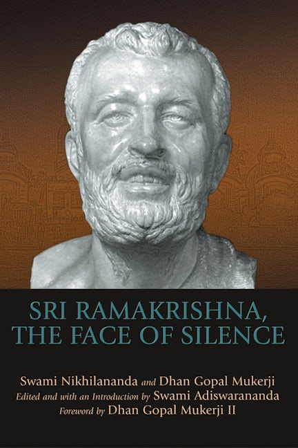 Book cover image for Sri Ramakrishna, the Face of Silence ISBN: 9781594732331