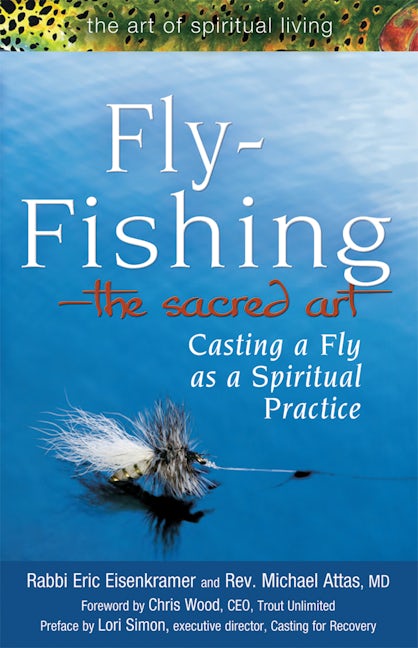 Book cover image for Fly Fishing—The Sacred Art ISBN: 9781594732997