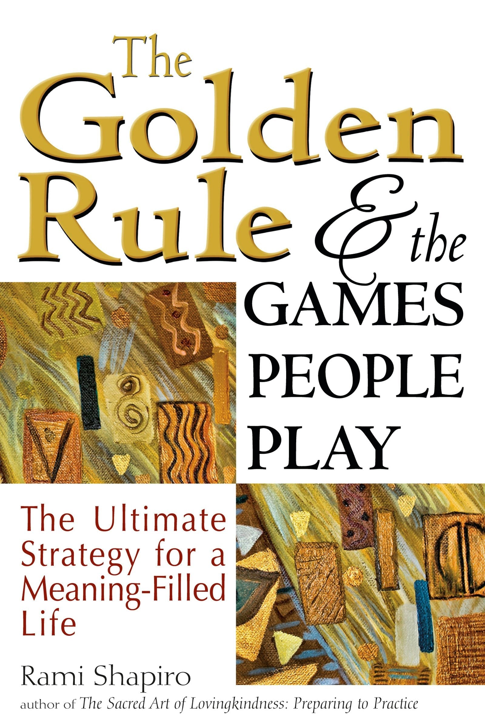 Book cover image for The Golden Rule and the Games People Play ISBN: 9781594735981