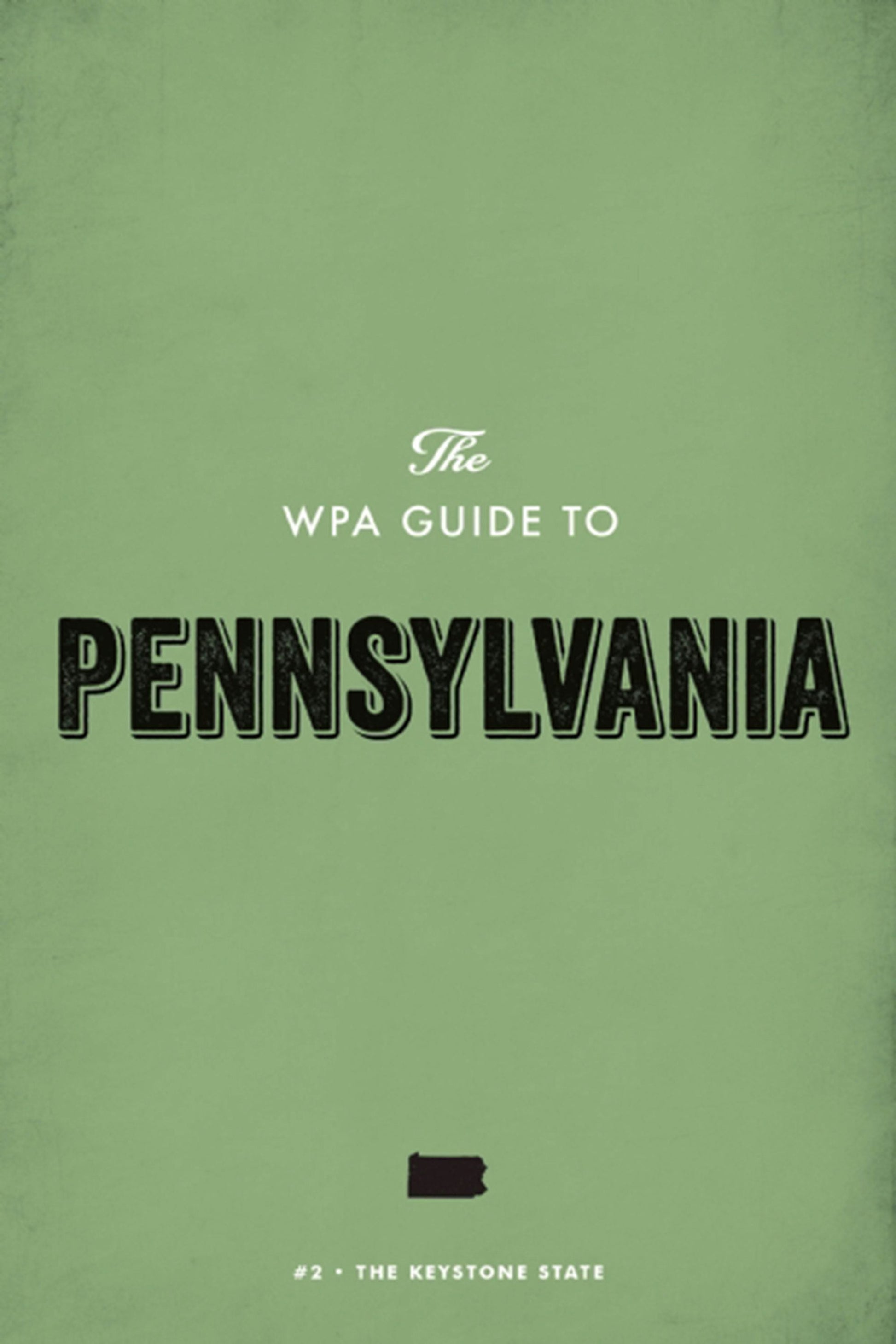 The WPA Guide to Pennsylvania