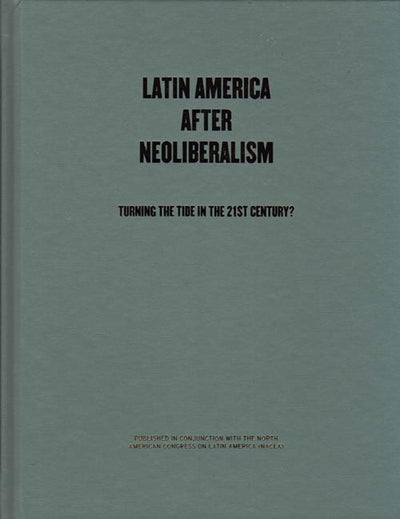 Cover image for Latin America After Neoliberalism, isbn: 9781595581433