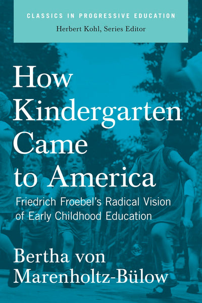 Cover image for How Kindergarten Came to America, isbn: 9781595581549