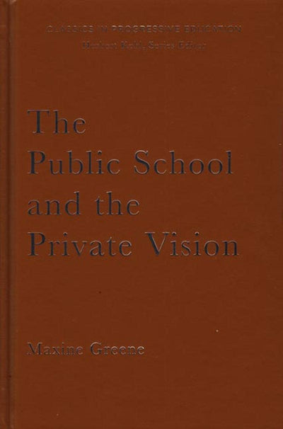 Cover image for The Public School and the Private Vision, isbn: 9781595581822