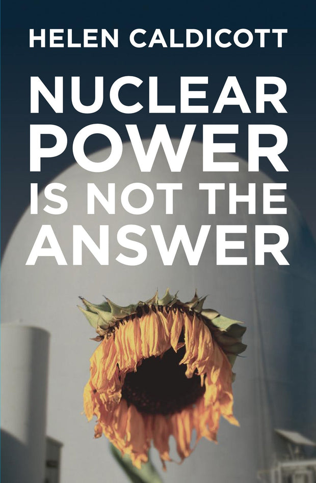 Cover image for Nuclear Power Is Not the Answer, isbn: 9781595582133