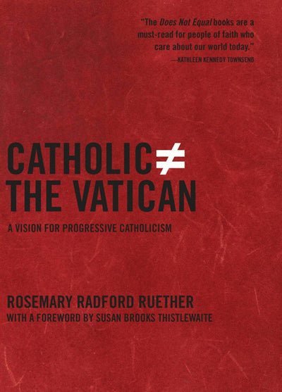 Cover image for Catholic Does Not Equal the Vatican, isbn: 9781595584069