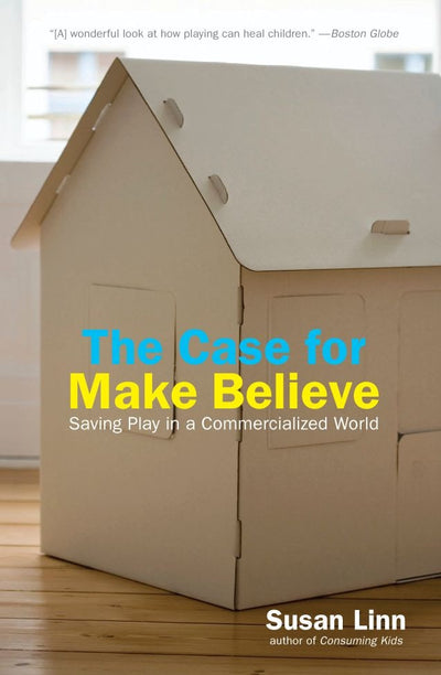 Cover image for The Case For Make Believe, isbn: 9781595584496