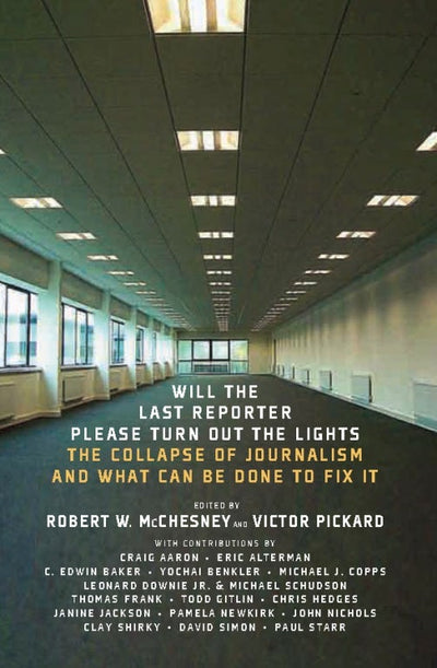 Cover image for Will the Last Reporter Please Turn out the Lights, isbn: 9781595585486
