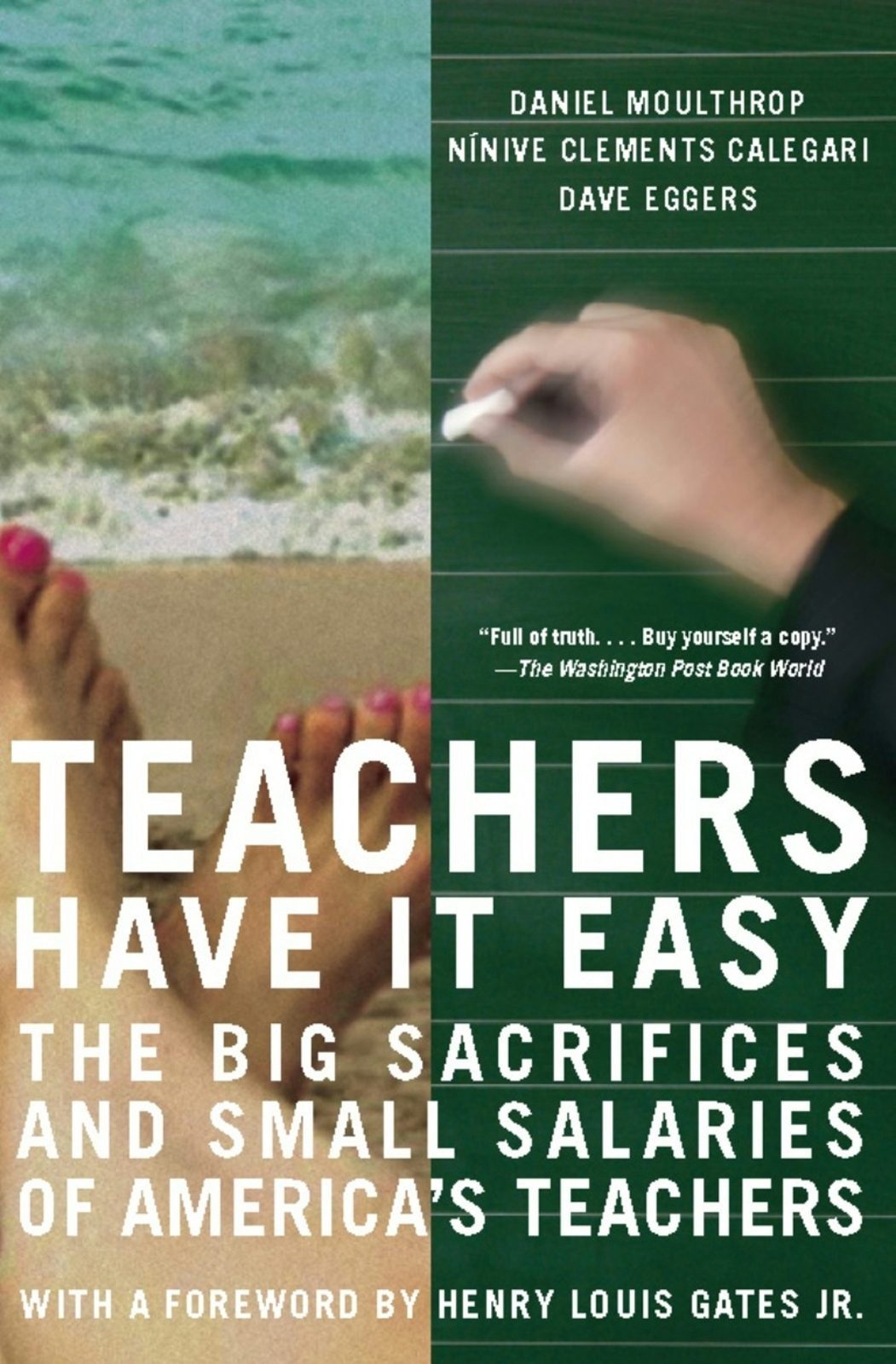 Book cover image for Teachers Have It Easy ISBN: 9781595585851