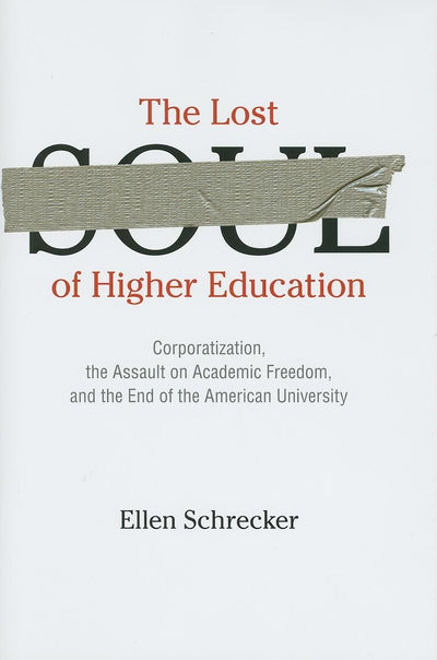 Cover image for The Lost Soul of Higher Education, isbn: 9781595586032
