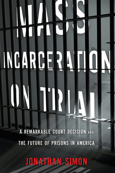 Cover image for Mass Incarceration on Trial, isbn: 9781595587923