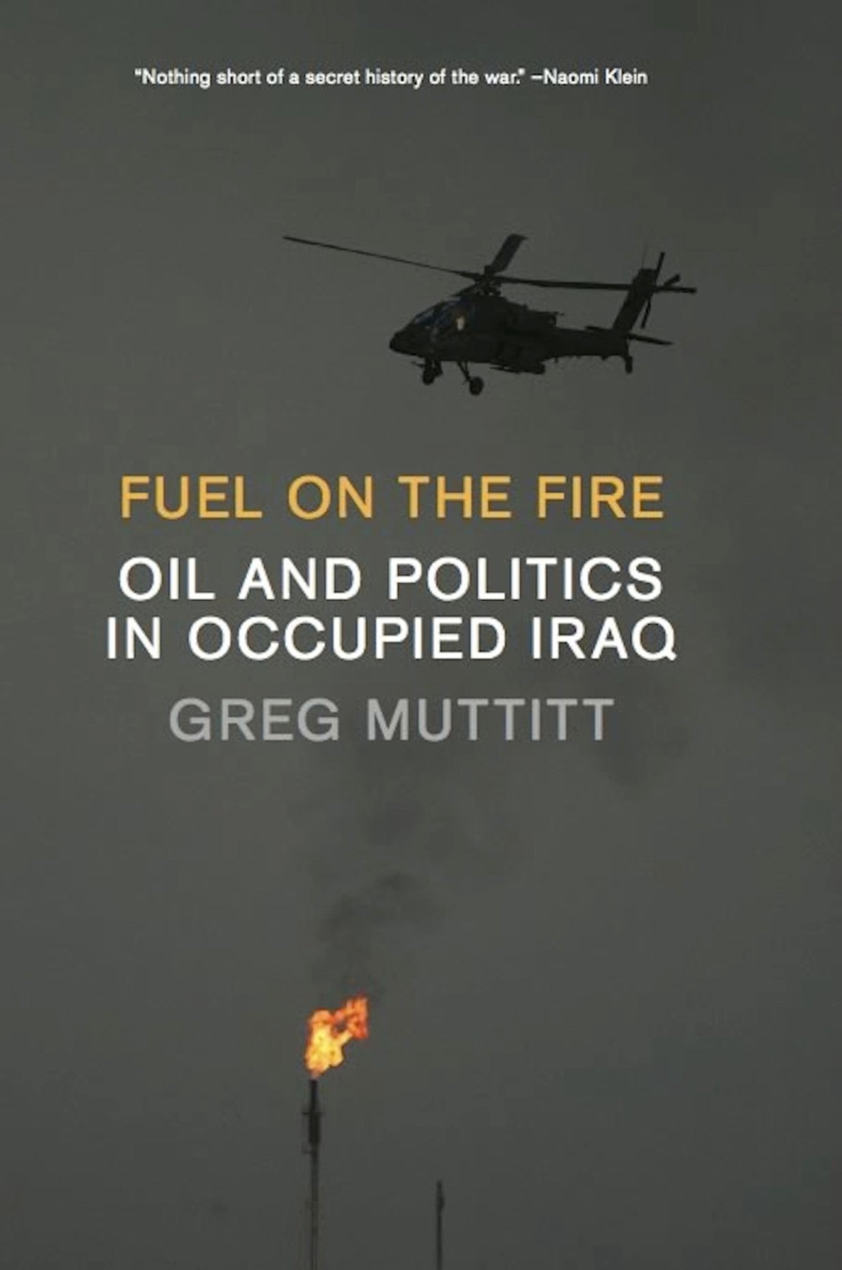 Fuel on the Fire