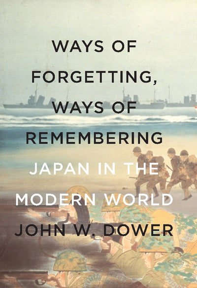 Cover image for Ways of Forgetting, Ways of Remembering, isbn: 9781595588111