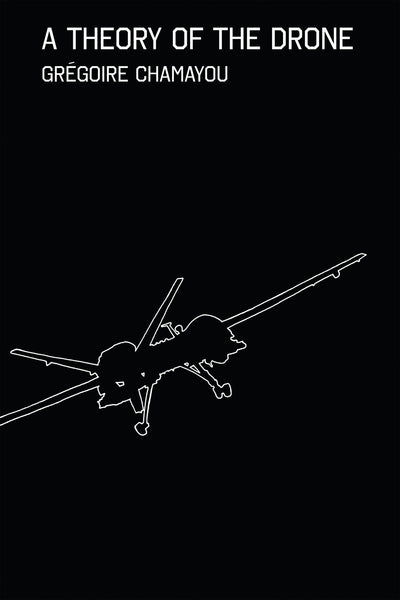 Cover image for A Theory of the Drone, isbn: 9781595589750