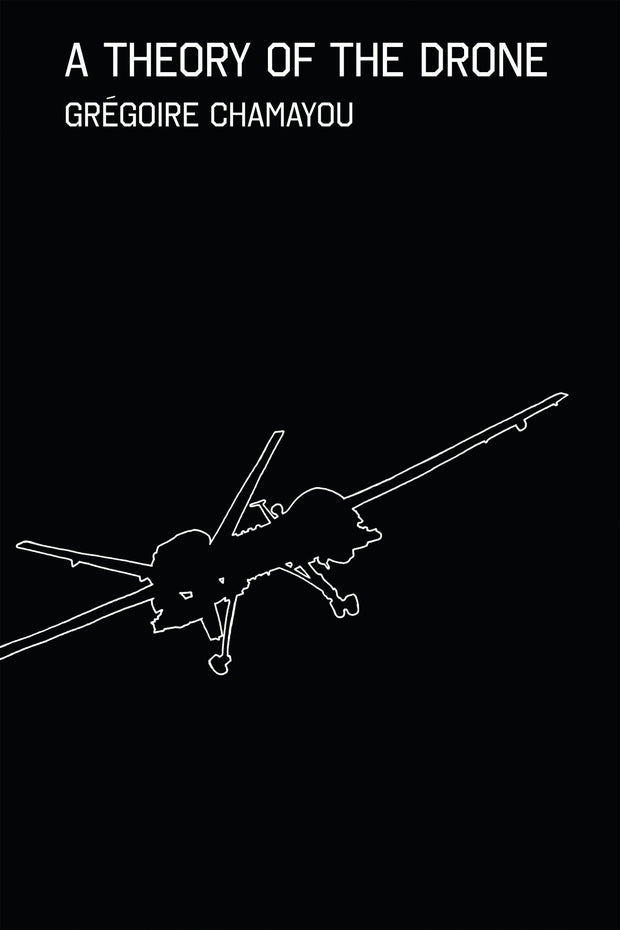 Cover image for A Theory of the Drone, isbn: 9781595589750