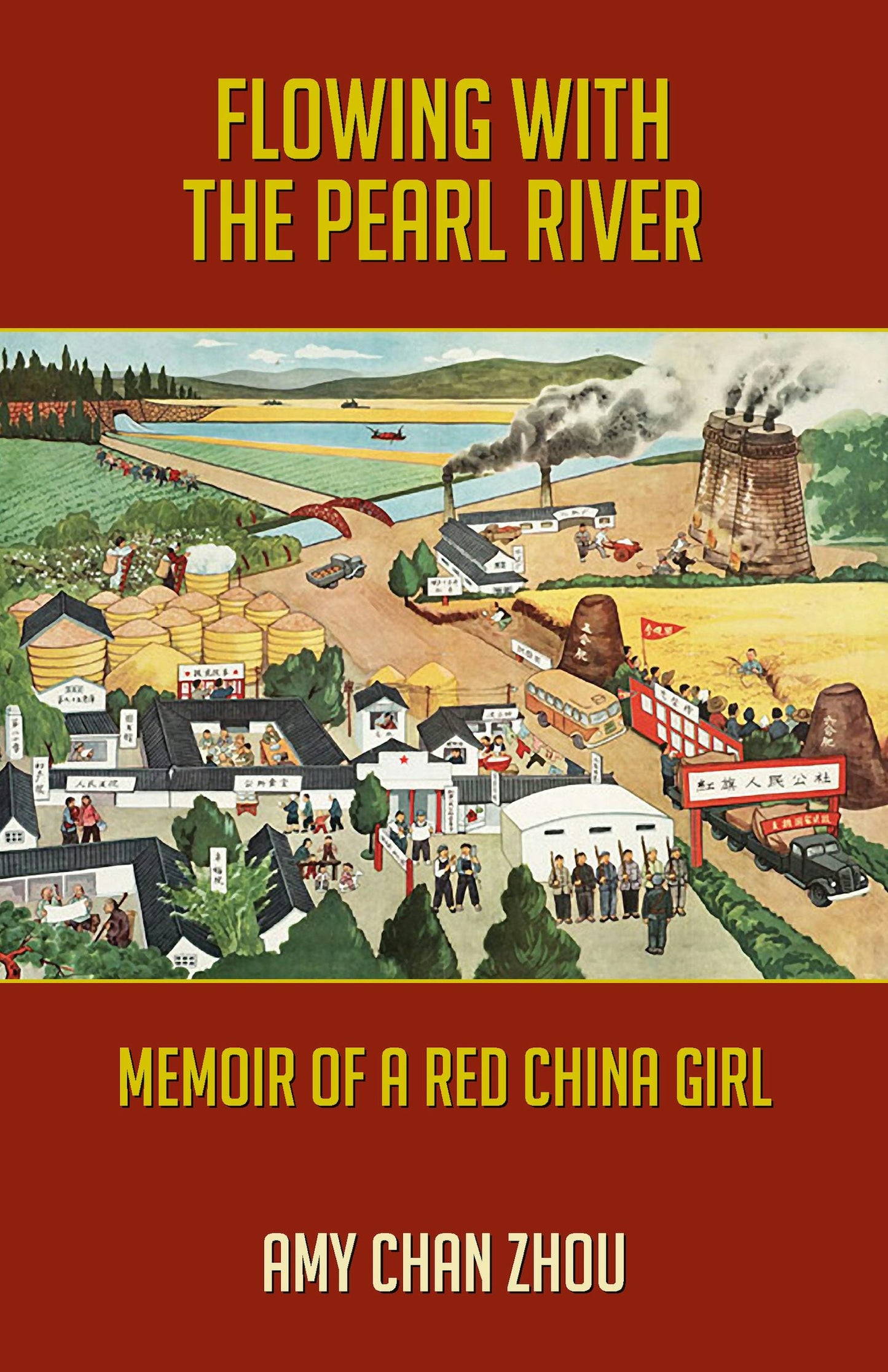 Cover image for Flowing with the Pearl River: Memoir of a Red China Girl, isbn: 9781595801364