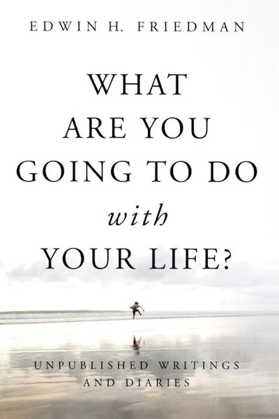 What Are You Going to Do with Your Life?